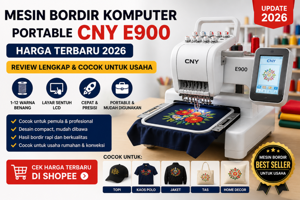 Mesin Bordir Komputer Portable CNY E900 Harga Terbaru 2026